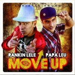 Move Up – Rankin Lele & Papa Leu